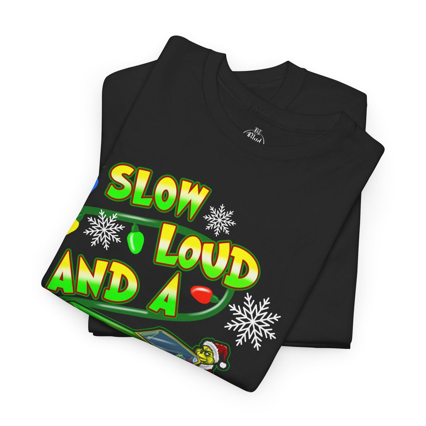 Slow Loud and a Little Naughty Tee